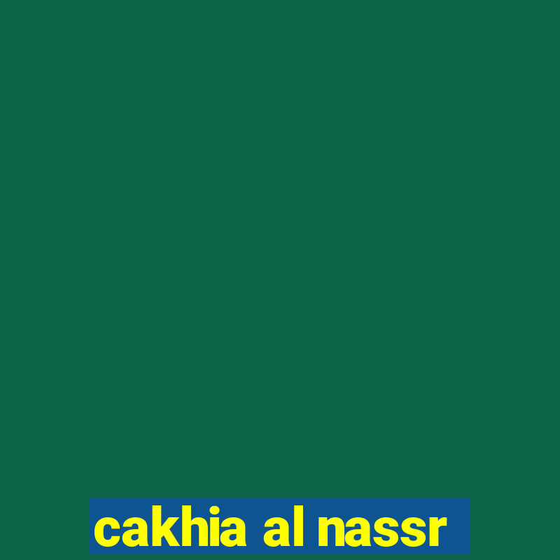 cakhia al nassr