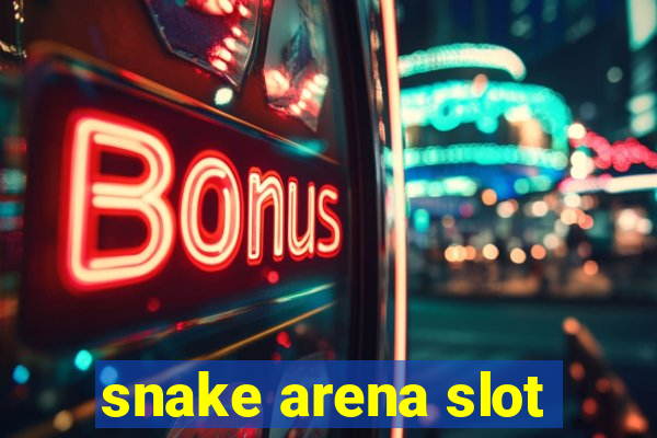 snake arena slot