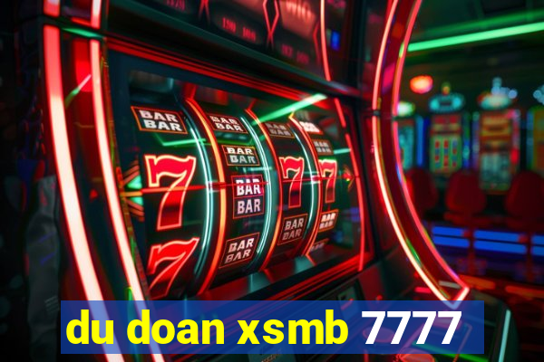 du doan xsmb 7777