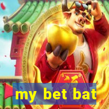 my bet bat