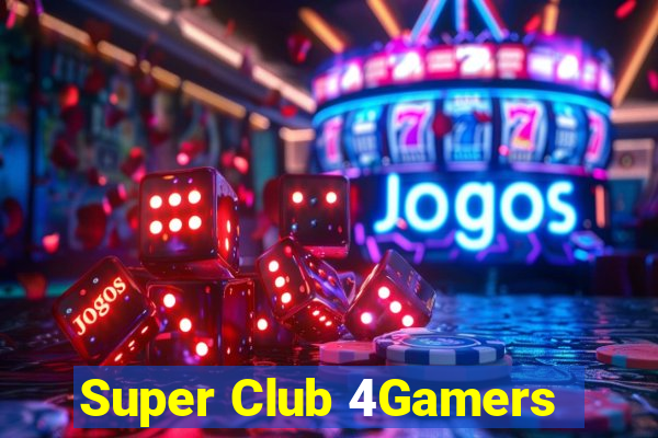 Super Club 4Gamers