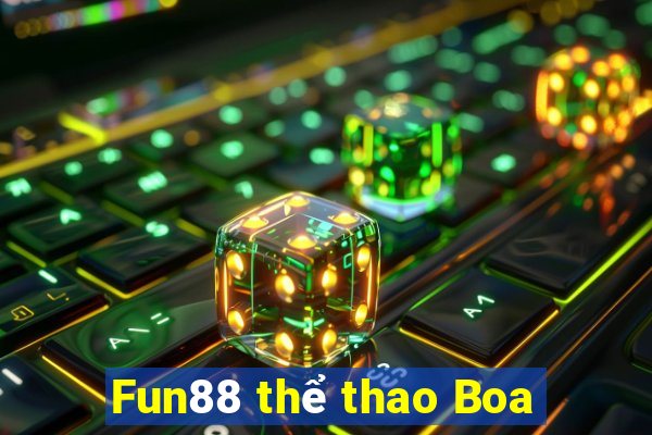 Fun88 thể thao Boa