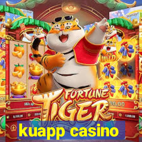 kuapp casino