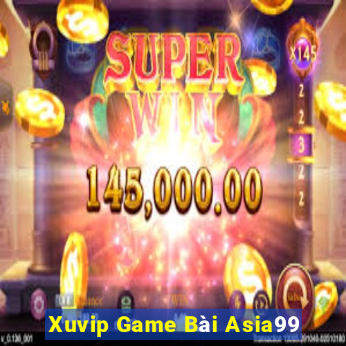 Xuvip Game Bài Asia99