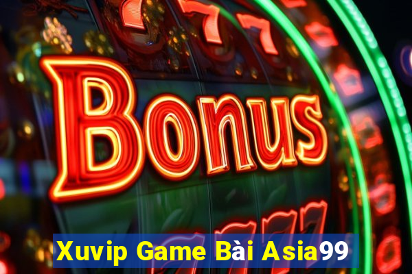 Xuvip Game Bài Asia99