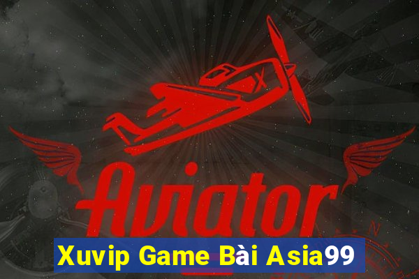 Xuvip Game Bài Asia99