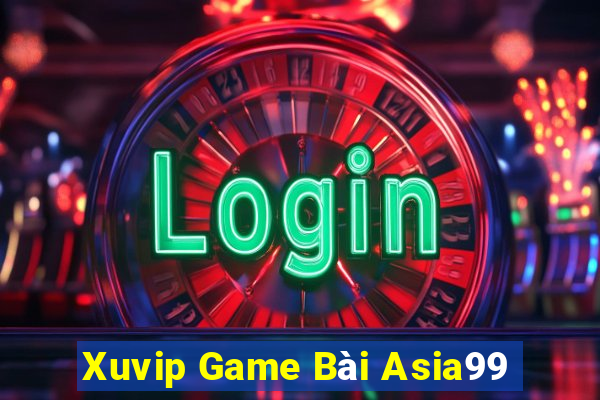 Xuvip Game Bài Asia99