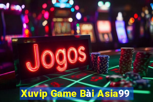 Xuvip Game Bài Asia99