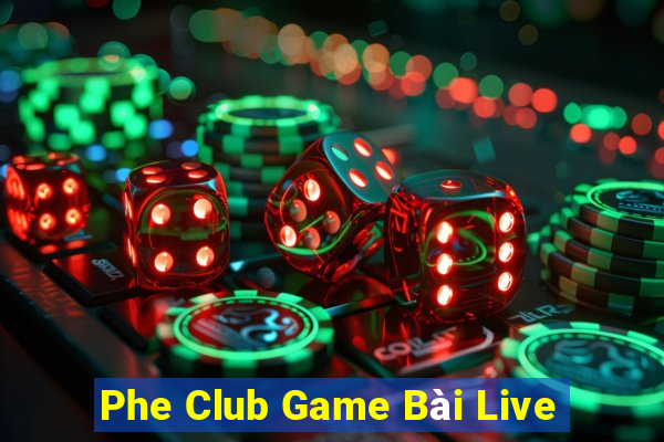 Phe Club Game Bài Live