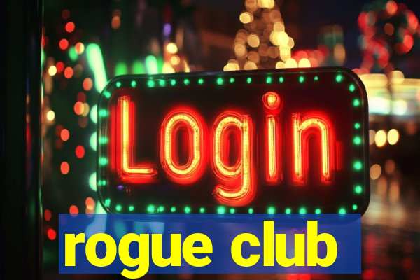 rogue club