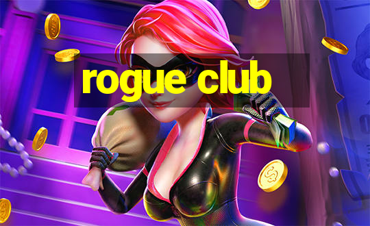 rogue club