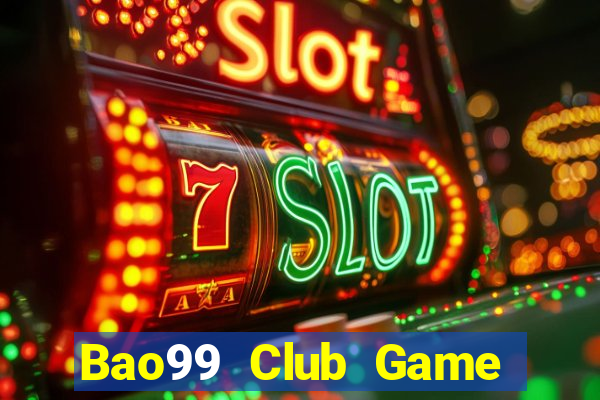 Bao99 Club Game Bài 777