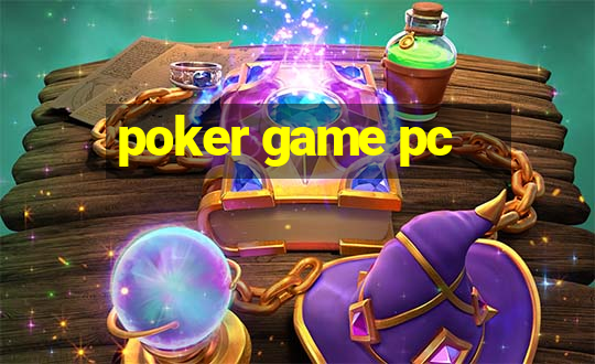 poker game pc