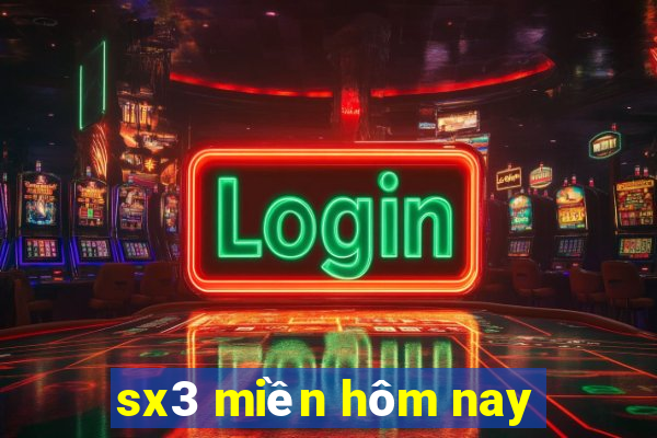 sx3 miền hôm nay