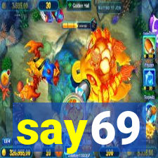 say69