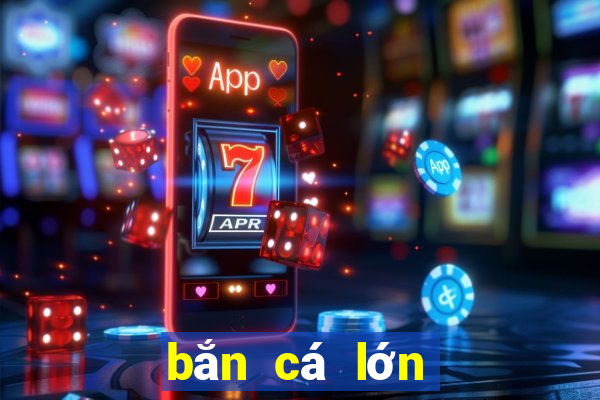 bắn cá lớn phiên bản cũ Tải về