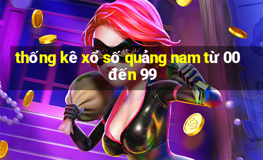 thống kê xổ số quảng nam từ 00 đến 99