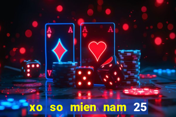 xo so mien nam 25 5 2024