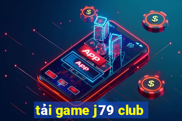 tải game j79 club