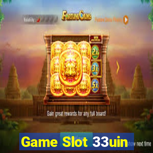 Game Slot 33uin