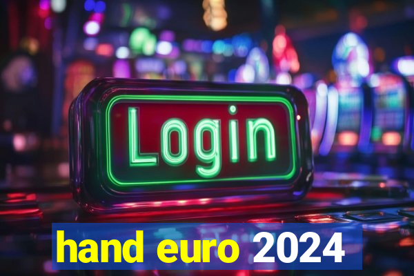 hand euro 2024