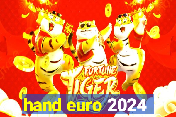 hand euro 2024