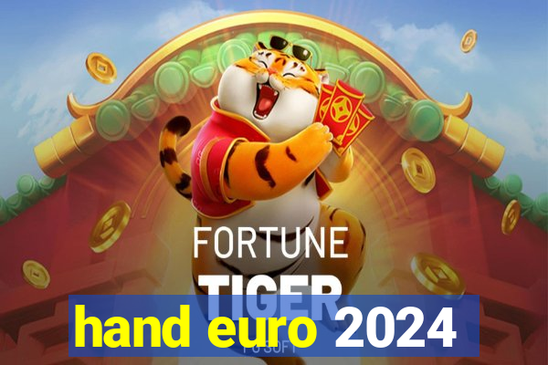 hand euro 2024