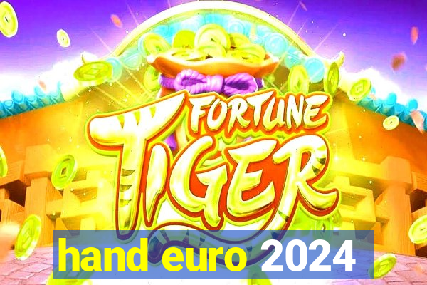 hand euro 2024