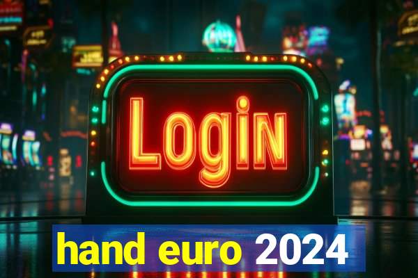 hand euro 2024