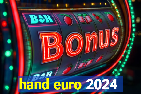 hand euro 2024