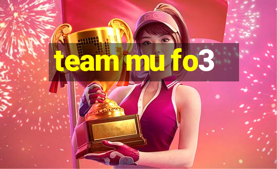 team mu fo3