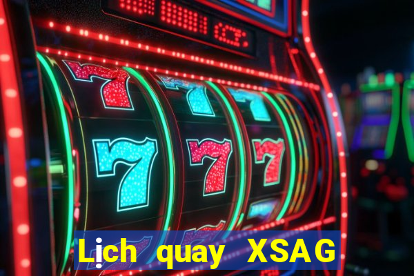 Lịch quay XSAG thứ tư