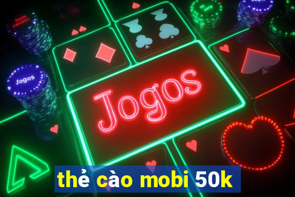 thẻ cào mobi 50k