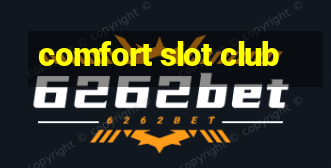 comfort slot club