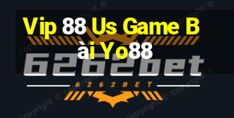 Vip 88 Us Game Bài Yo88