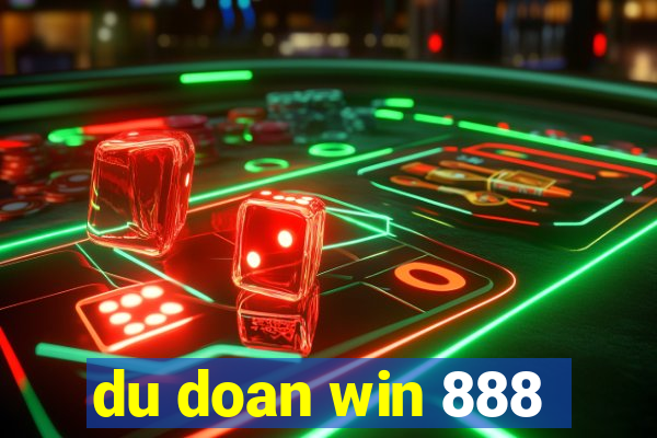 du doan win 888