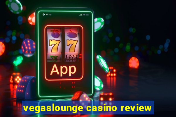 vegaslounge casino review