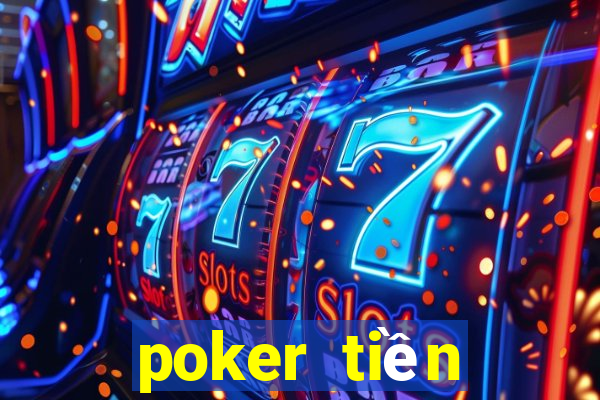 poker tiền điện tử miễn phí