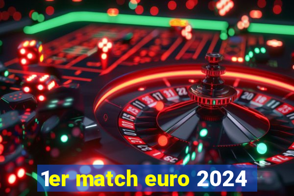 1er match euro 2024