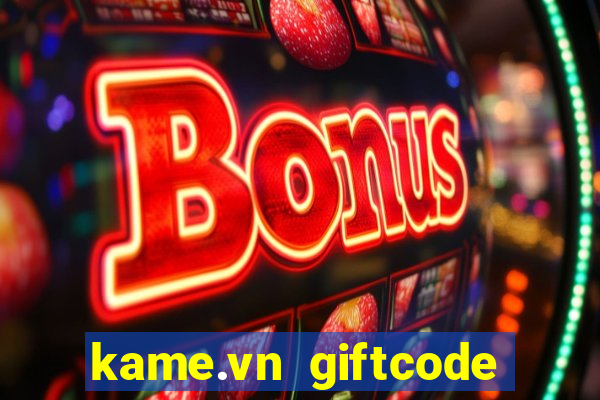 kame.vn giftcode liên quân