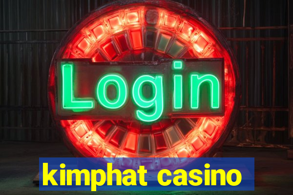 kimphat casino