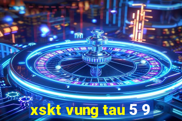 xskt vung tau 5 9