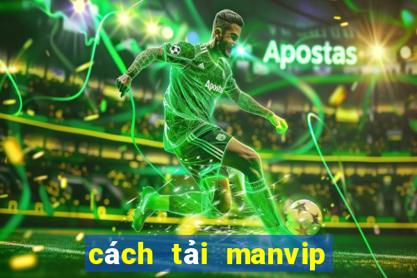 cách tải manvip club ios