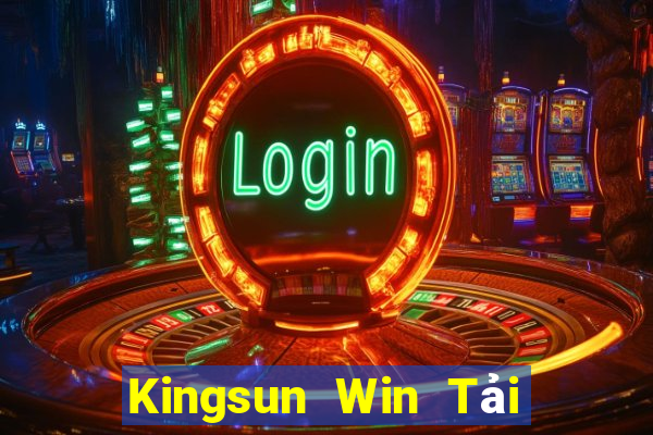 Kingsun Win Tải Game Bài Nhất Vip