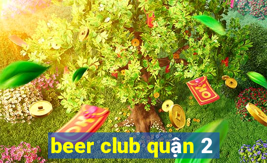 beer club quận 2