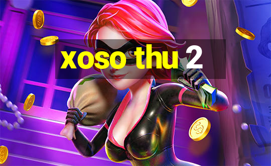 xoso thu 2