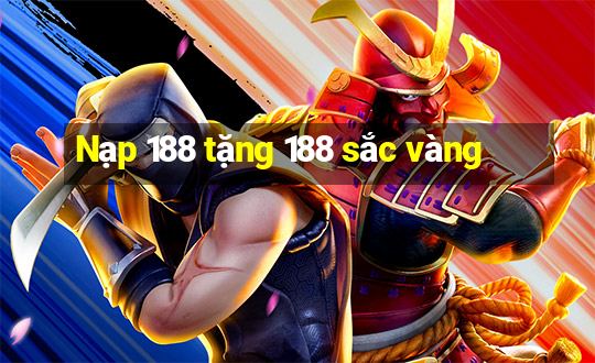 Nạp 188 tặng 188 sắc vàng