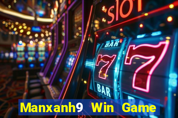 Manxanh9 Win Game Bài Nổ Hũ Uy Tín