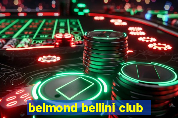 belmond bellini club