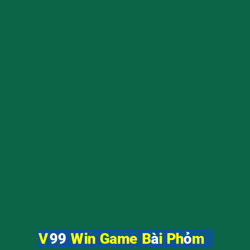 V99 Win Game Bài Phỏm